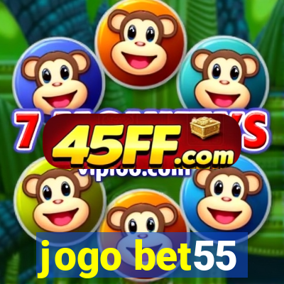 jogo bet55